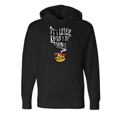 "It's Later Than You Think" Hoodie