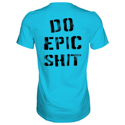 Do Epic Shit Men's T-Shirt